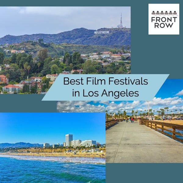 The Best Film Festivals In Greater Los Angeles Best Film Fests In La